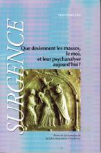 surgence (11/2011 : Que deviennent les masses, le moi, et leur psychanalyse aujourd'hui)