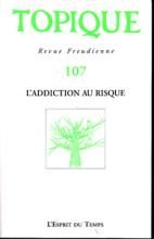 Topique (6/2009 : L'addiction au risque)