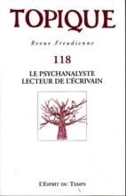 Topique (5/2012 : Le psychanalyste lecteur de l'écrivain)