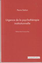 Urgence de la psychothérapie institutionnelle
