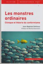 Les monstres ordinaires. Clinique et théorie du conformisme