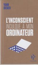 L'inconscient inculqué à mon ordinateur
