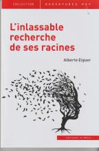 L'inlassable recherche de ses racines