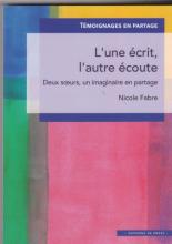 L'une écrit, l'autre écoute. Deux soeurs, un imaginaire en partage