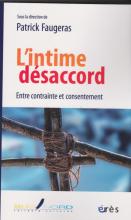 L'intime désaccord; Entre contrainte et consentement