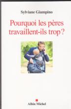 Pourquoi les pères travaillent-ils trop?