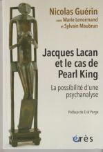 Jacques Lacan et le cas de Pearl King. La possibilité d'une psychanalyse