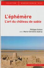 L'éphémère. l'art du chateau de sable