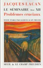 Problèmes cruciaux . Le Séminaire Livre XII