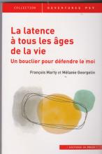 La latence à tous les âges de la vie . Un bouclier pour défendre le moi