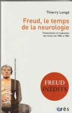 Freud, au temps de la neurologie. Présentation et traduction des textes de 1884 à 1886