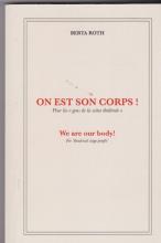 On est son corps!. Pour les "gens de la scène théatrale"