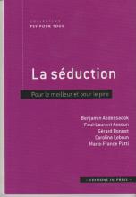 La séduction. Pour le meilleur et pour le pire