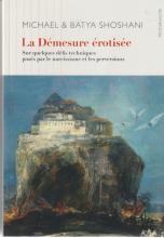 La démesure érotisée. De quelques défis techniques posés par le narcissisme et les perversions