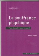 La souffrance psychique. Faut-il souffrir pour exister?