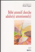 Bébé attentif cherche adulte(s) attentionné(s)