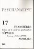 Psychanalyse (1/2010 : Transférer /Séparer/Associer)