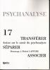 Psychanalyse (1/2010 : Transférer /Séparer/Associer)