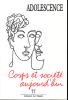 Adolescence (9/2011 : Corps et société)
