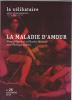 La Célibataire (10/2013 : La maladie d'amour. M.Gauchet C.Melman avec P.Solers)
