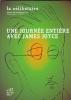 La Célibataire (12/2013 : Une journée entière avec james Joyce)