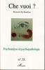 Che Vuoi ? (6/2010 : Psychanalyse et psychopathologie)