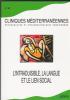 Cliniques méditérannéennes (11/2014 : l'intraduisible, la langue et le lien social)