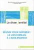 Le divan familial (11/2011 : réunir pour séparer : le lien familial à l'adolescence)