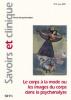 Savoirs et clinique (3/2009 : Le corps à la mode ou les images du corps dans la psychanalyse)