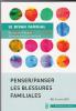Penser/panser les blessures familiales